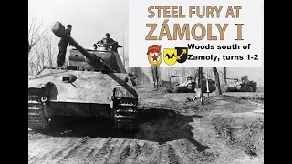 Let's play "Woods south of Zamoly" (Steel Fury at Zámoly) turns 1-2