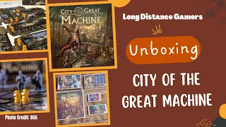 City of The Great Machine: Unboxing (All in Pledge)