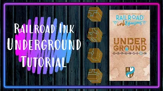 Railroad Ink UNDERGROUND EXPANSION PACK Tutorial
