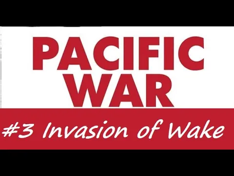 Pacific War Shorts - #3 Wake Island