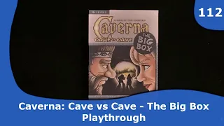 Caverna Cave vs Cave - Playthrough | 112 | CulBlu and Cardboard