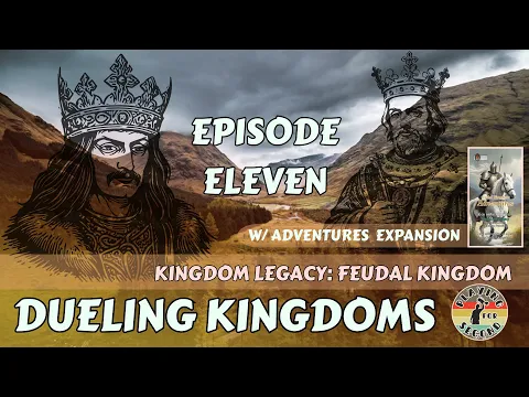 Dueling Kingdoms ️ Episode 11 (w/Adventures)