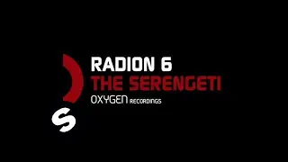 Radion 6 - The Serengeti (Original Mix)