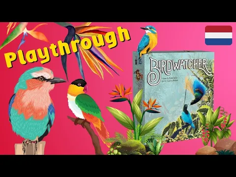 Birdwatcher - Playthrough (NL)
