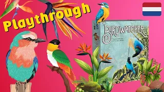 Birdwatcher - Playthrough (NL)