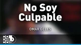 No Soy Culpable, Omar Geles - Audio