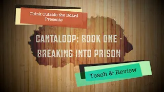 Cantaloop: Book One - Breaking Into Prison Teach & Review