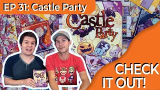 Castle Party | Check It Out (Episode #31)