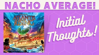 Atlantis Rising (2nd Edition) - First Impressions