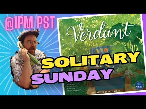 Verdant | SOLITARY SUNDAY