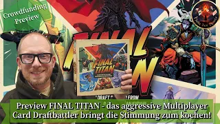 Preview FINAL TITAN - das aggressive Multiplayer Card Draftbattler bringt die Stimmung zum kochen!