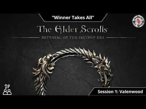 Elder Scrolls BotSE | 2P Playthrough | Session 1 | Valenwood | Winner Takes All