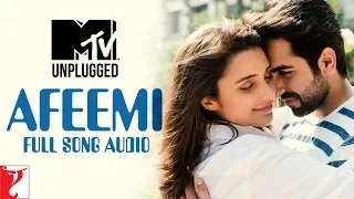 MTV Unplugged | Afeemi | Full Song Audio | Meri Pyaari Bindu | Sanah | Sachin-Jigar | Kausar Munir