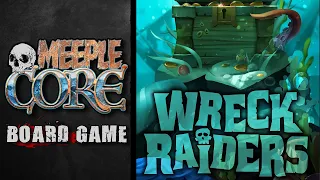 MeepleCore Podcast EP87 - Wreck Raiders