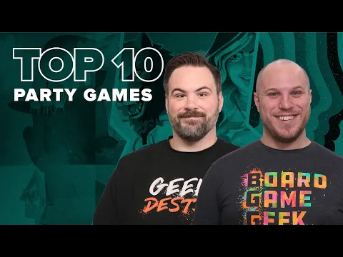 Top 10 Party Games - BGG Top 10 w/ The Brothers Murph