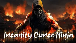 Ninjas Unleashed Insanity Curse Ninja