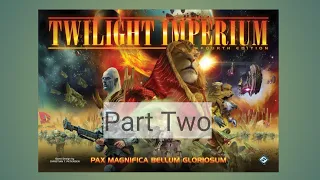 Twilight Imperium 4th Edition - 4 Player Live Playthrough (Part Two)