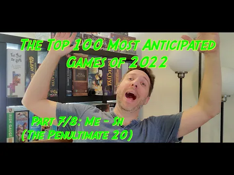 The Top 100 Most-Anticipated Games of 2022, Part 7/8: Me - Sh (The Penultimate 20)