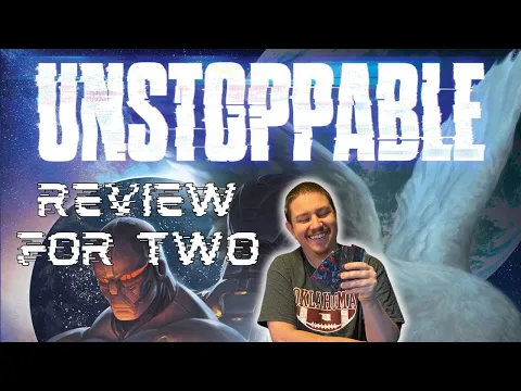 Unstoppable: A Review for Two