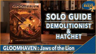 Gloomhaven: Jaws of the Lion | SOLO GUIDE | DEMOLITIONIST & HATCHET (Abilities, Items & Perks!)