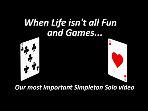 When Life Isn’t All Fun and Games… - A Special Simpleton Solo's Episode
