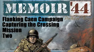 Memoir 44, Flanking Caen, Capturing the Crossing, Episode 2