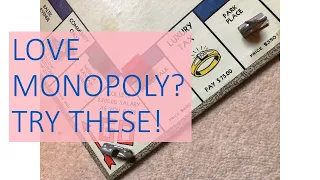 Love Monopoly? Try these 3 excellent board games too