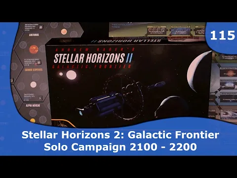 Stellar Horizons 2 - Solo Campaign Part 1 | 115 | CulBlu and Cardboard