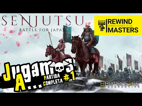 Jugamos a - SENJUTSU BATALLA POR JAPÓN #1