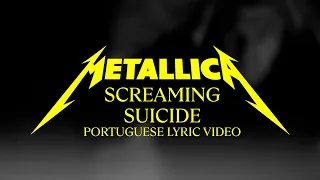 Metallica: Screaming Suicide (Official Portuguese Lyric Video)