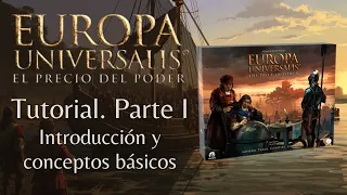 Europa Universalis: El Precio del Poder. Tutorial I: Introducción y conceptos básicos
