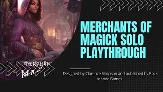 Merchants of Magick Solo Playthrough