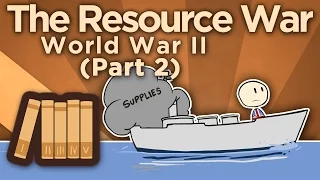 WW2: The Resource War - Lend-Lease - Extra History - #2