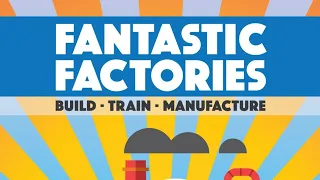 Fantastic Factories PLAYTHROUGH