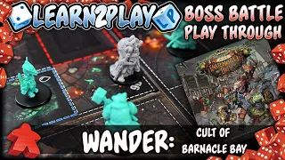 Learn to Play Presents: Wander Cult of Barnacle Bay boss Play Through