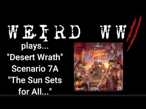 Shadows Over Normandie - Desert Wrath Scenario 7A "The Sun Sets for All..."