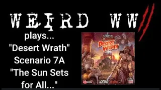 Shadows Over Normandie - Desert Wrath Scenario 7A "The Sun Sets for All..."