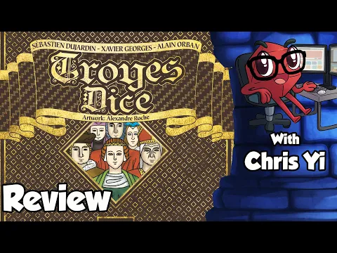 Troyes Dice Review with Chris Yi