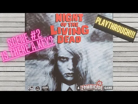 Zombicide: Night of the Living Dead- Scene 2- Is there a Key?