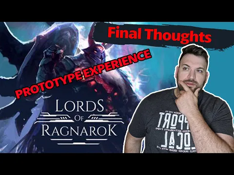 Lords of Ragnarok - Final Thoughts on my Prototype Experience - Before you Back