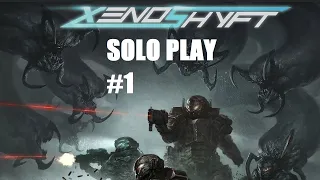 Xenoshyft Onslaught First Solo Play Episode 7