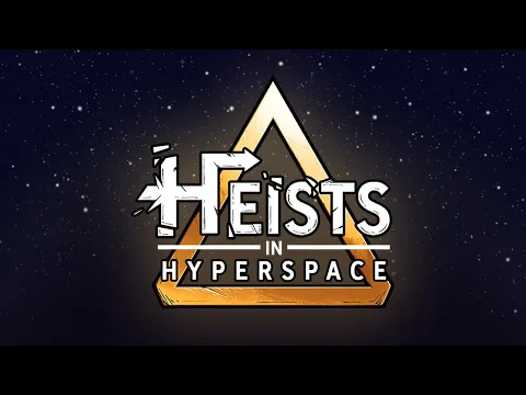 Heists in Hyperspace - Assemble your Crew!