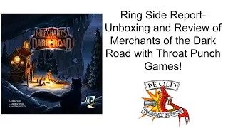Ring Side Report-Board Game Unboxing and Review of Merchants of the Dark Road