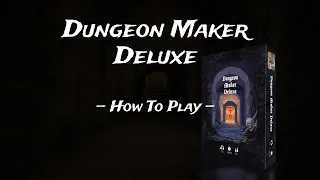 How to play Dungeon Maker Deluxe