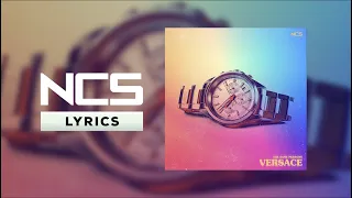 The Same Persons - Versace [NCS Lyrics]