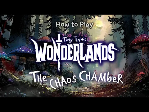 Tiny Tina's Wonderlands: The Chaos Chamber - How to Play