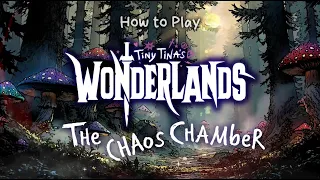 Tiny Tina's Wonderlands: The Chaos Chamber - How to Play