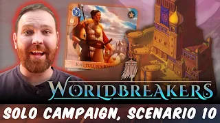 Worldbreakers Solo Campaign, Scenario 10
