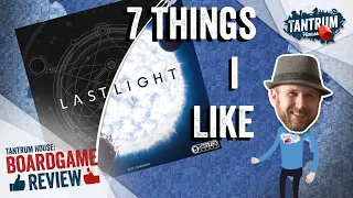 7 Things I like about Last Light the Board Game