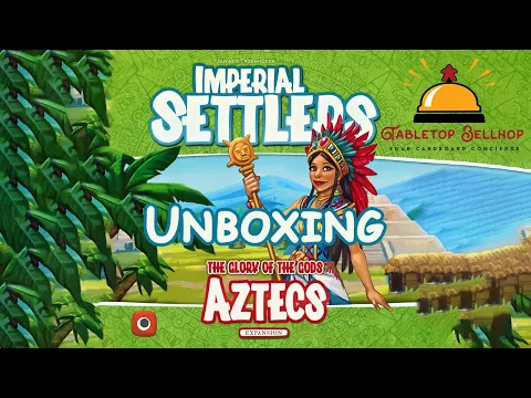 Imperial Settlers Aztecs Unboxing, What do you get in The Glory of the Gods Aztecs expansion?